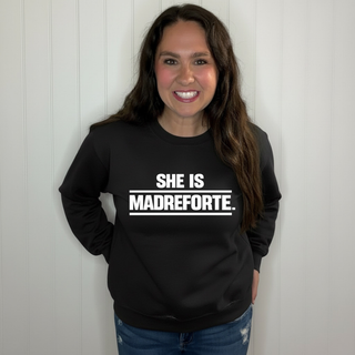 She is MadreForte Sweatshirt