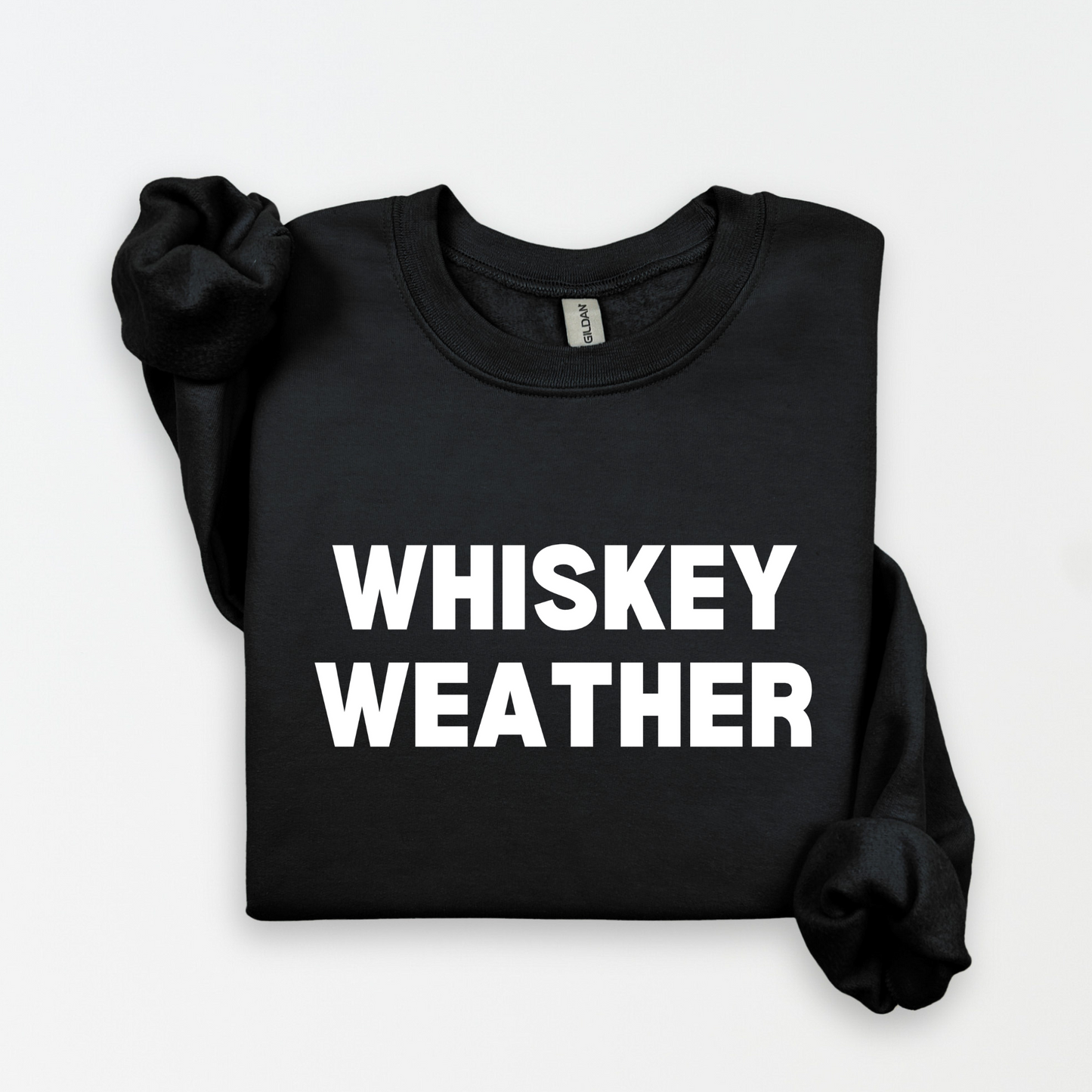 Whiskey Weather Sweatshirt