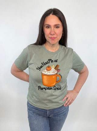 You Had Me at Pumpkin Spice Tee