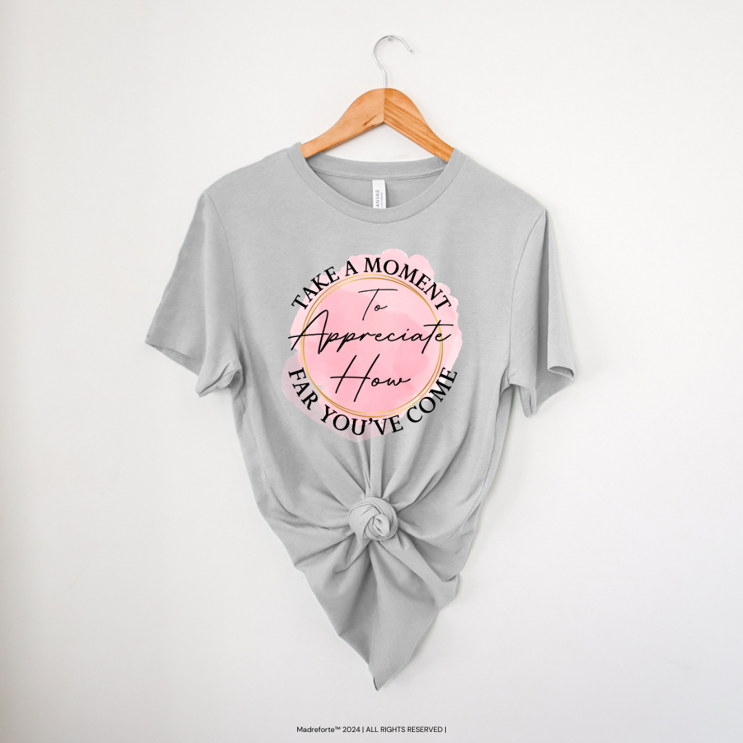 Take A Moment | Shirt MadreForte LLC