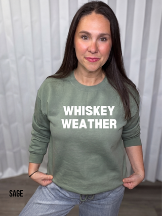 Whiskey Weather Sweatshirt