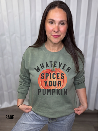 Whatever Spices Your Pumpkin Sweatshirt