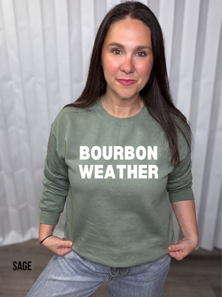 Bourbon Weather Sweatshirt