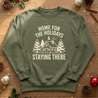 Home for the Holidays & Staying There Graphic Crew Sweatshirt