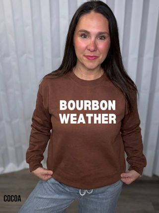 Bourbon Weather Sweatshirt