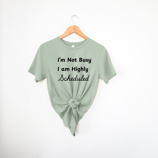 Highly Scheduled T-shirt