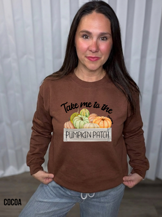 Take me to the Pumpkin Patch Sweatshirt