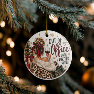 Out of Office Until Further Notice Christmas Ornament