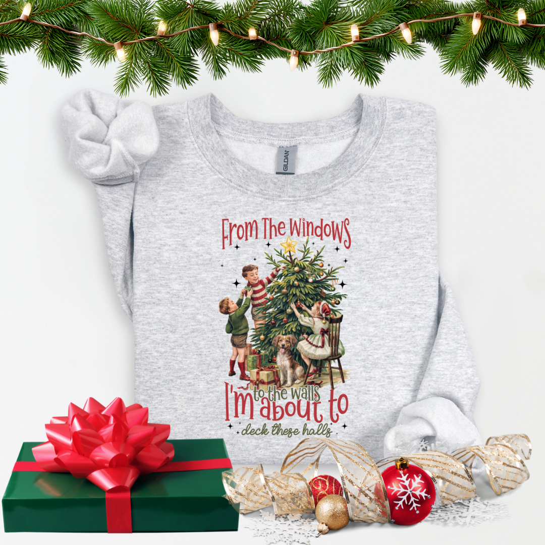 About to Deck These Halls Sweatshirt