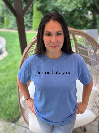 Immediately No. T Shirt