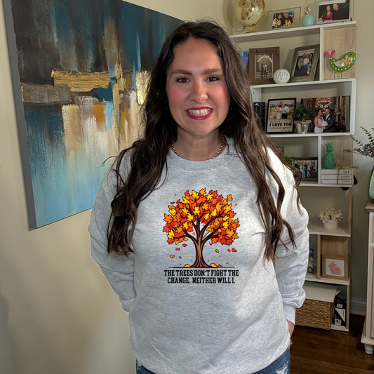 The Trees Don't Fight Sweatshirt
