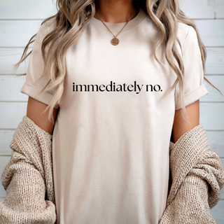 Immediately No. T Shirt