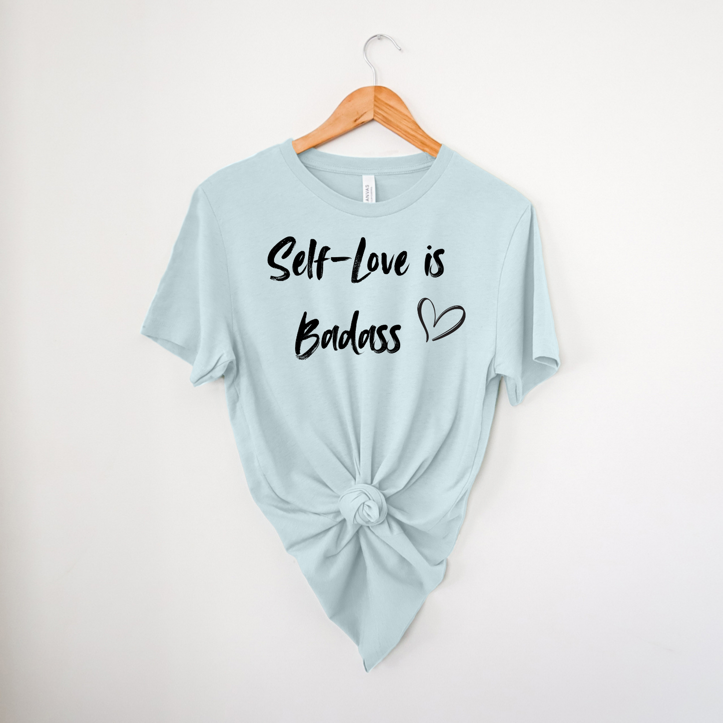 Self-Love is Badass|T-Shirt MadreForte LLC