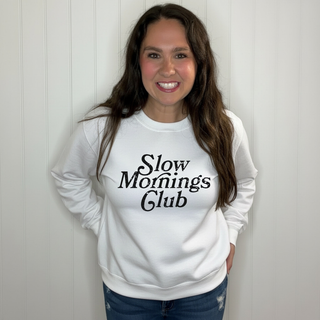 Slow Mornings Club Sweatshirt