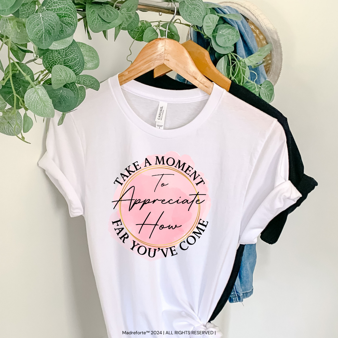 Take A Moment | Shirt MadreForte LLC