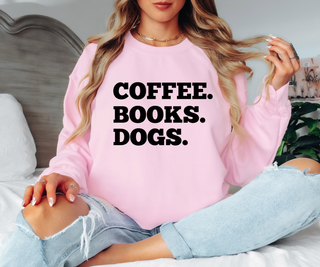 Coffee. Books. Dogs | Sweatshirt