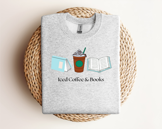 Iced Coffee & Books | Sweatshirt or Tshirt
