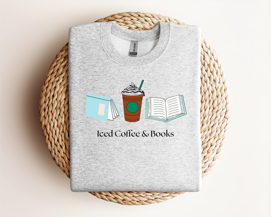 Iced Coffee & Books | Sweatshirt or Tshirt