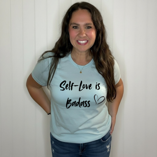 Self-Love is Badass|T-Shirt