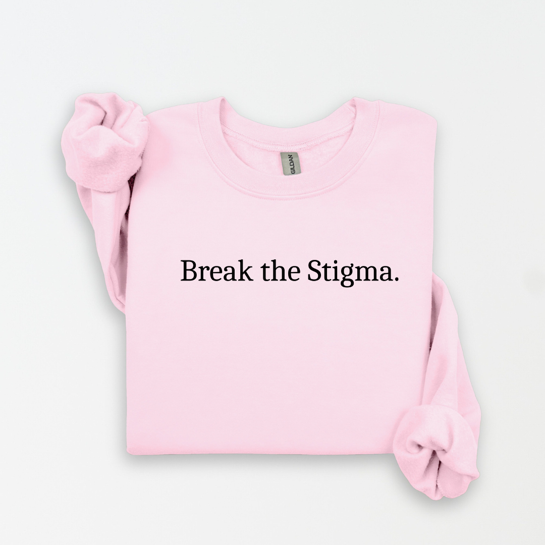 Break The Stigma sweatshirt