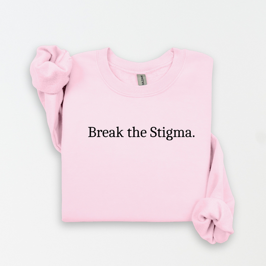 Break The Stigma sweatshirt