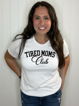 Tired Moms Club Tee
