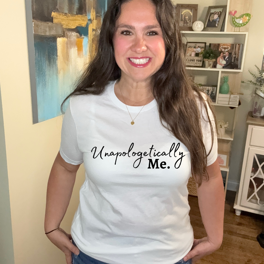 Unapologetically Me Tee