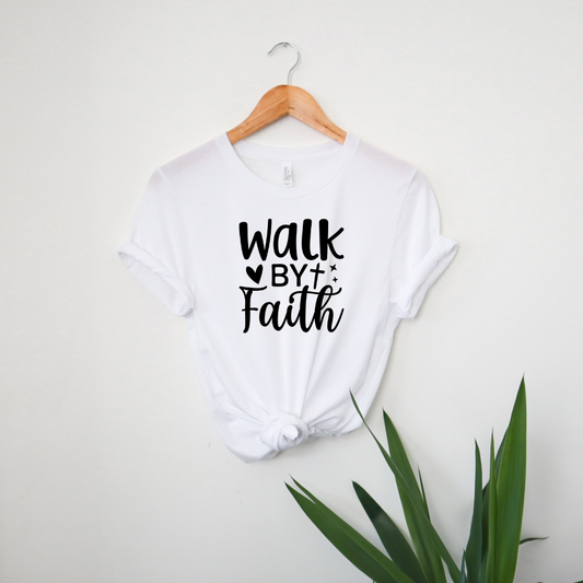 Walk By Faith Tee Faith | Shirt