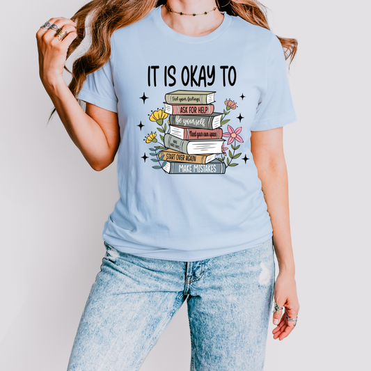 It's Ok T Shirt