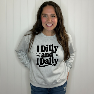 I Dilly Dally Sweatshirt
