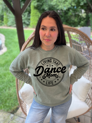 Living That Dance Mom Life Sweatshirt