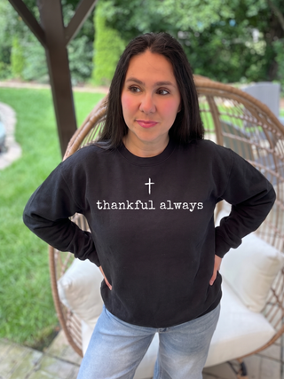 Thankful Always with Cross Sweatshirt