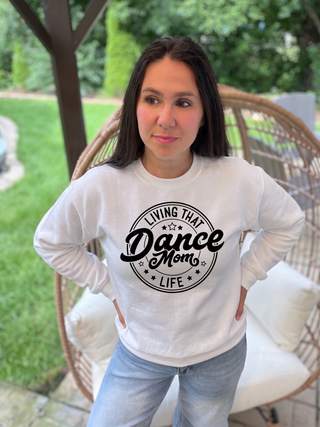 Living That Dance Mom Life Sweatshirt