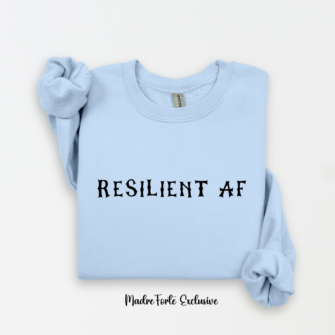 Resilient AF Sweatshirt