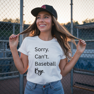 Sorry Cant Baseball| T-Shirt