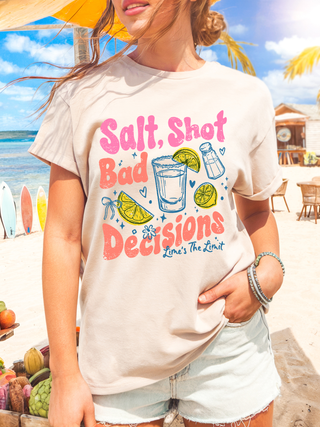 Salt,Shot,Bad Decisions Tee