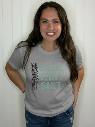Sage That Shit T-Shirt