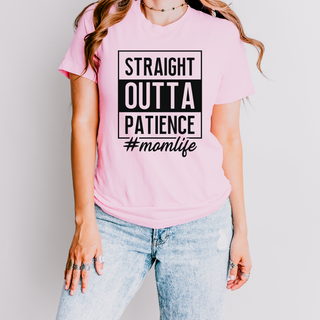 Straight outta Patience T Shirt
