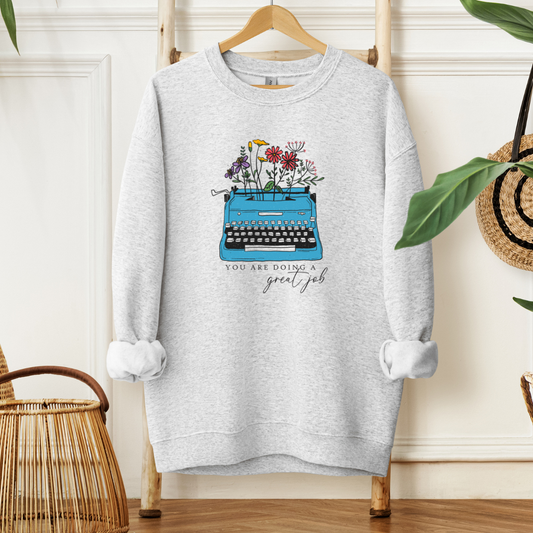 You Are Doing a Great Job | Sweater