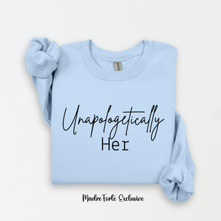Unapologetically Her Sweatshirt