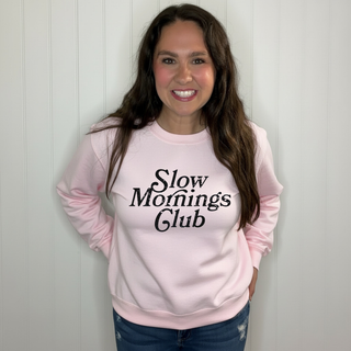 Slow Mornings Club Sweatshirt