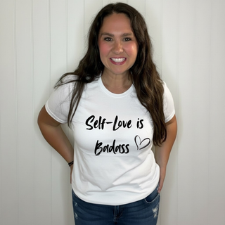 Self-Love is Badass|T-Shirt