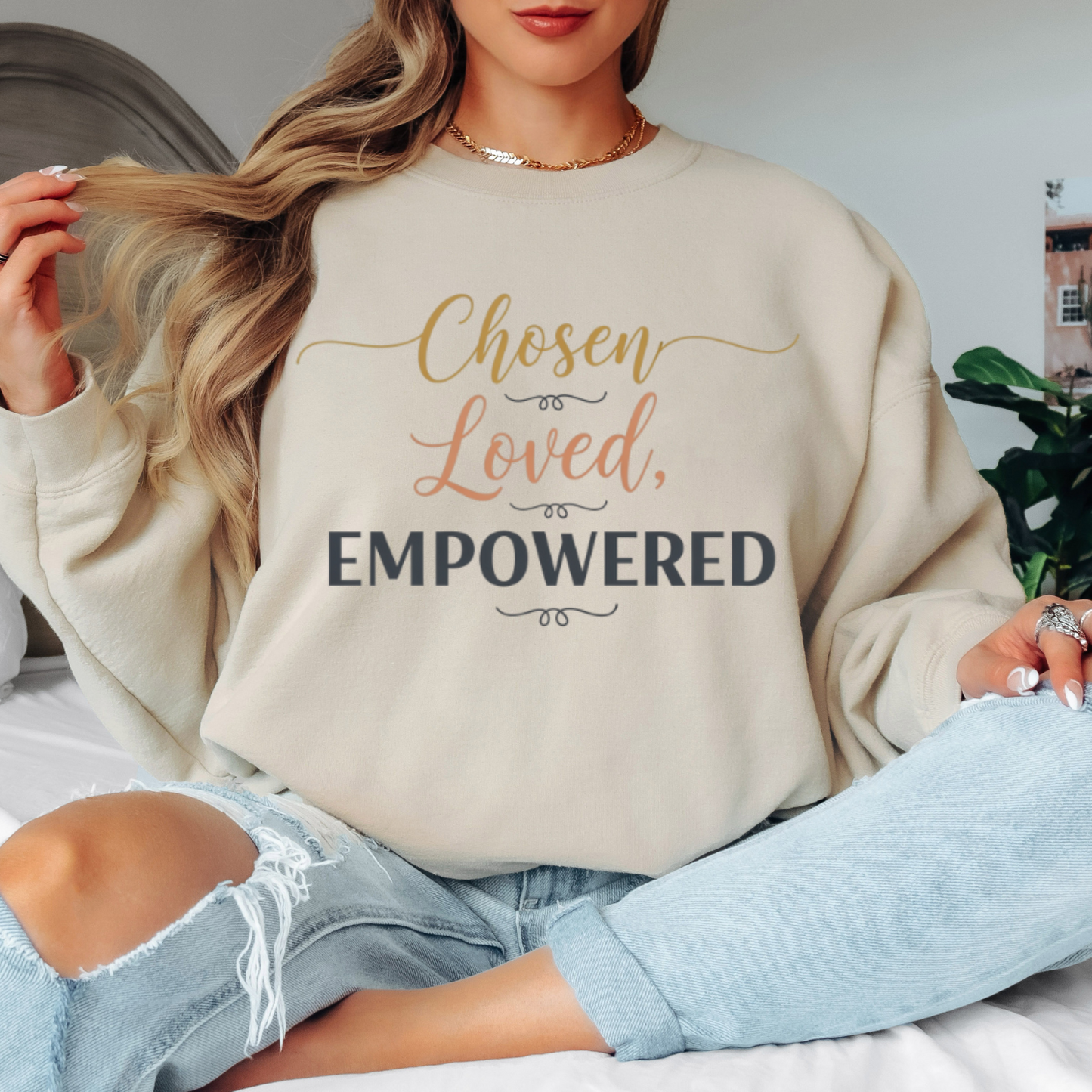 Chosen, Loved, Empowered Sweatshirt