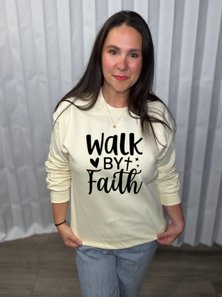Walk By Faith Sweatshirt