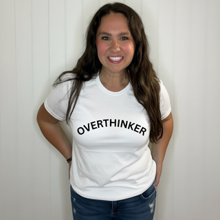 Overthinker Tee