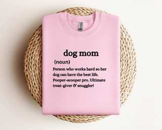 Dog Mom, Noun | Sweatshirt