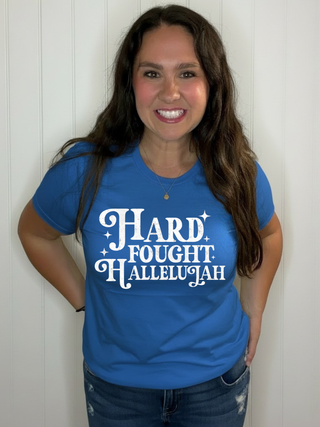 Hard Fought Hallelujah tee