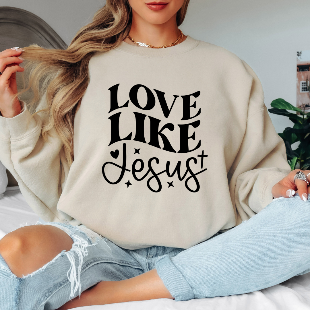 Love Like Jesus Sweatshirt
