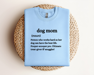 Dog Mom, Noun | Sweatshirt