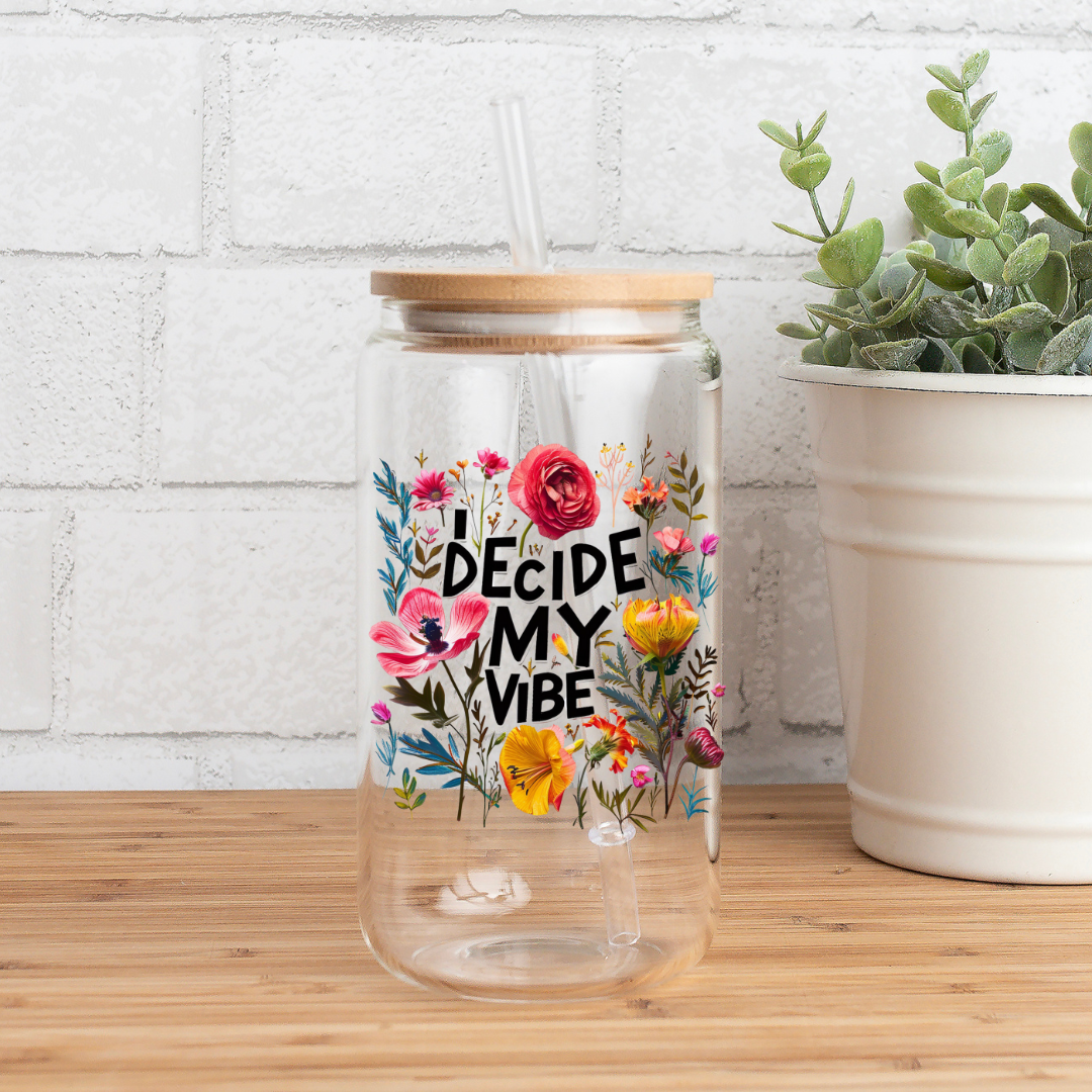 I decide my vibe | Sipper Glass, 16 oz MadreForte LLC